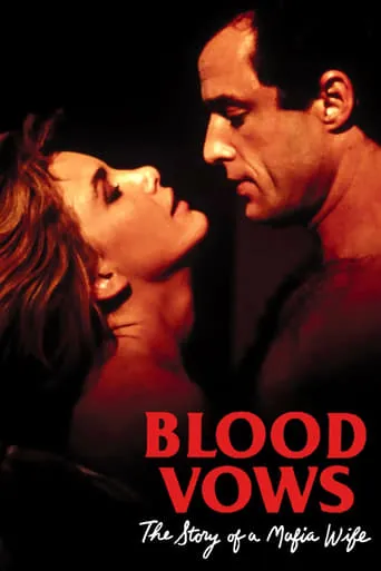 Blood Vows: The Story of a Mafia Wife movie poster - Rated 7.3/10