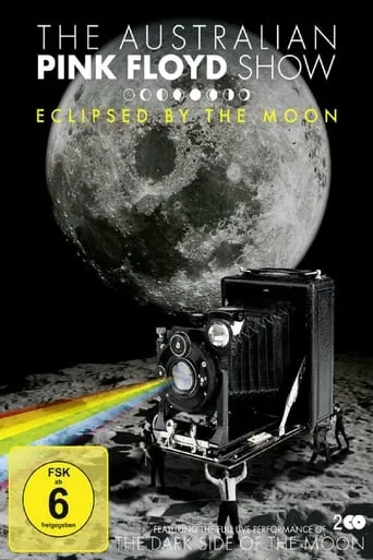 The Australian Pink Floyd Show: Eclipsed By The Moon movie poster - Rated 5.2/10
