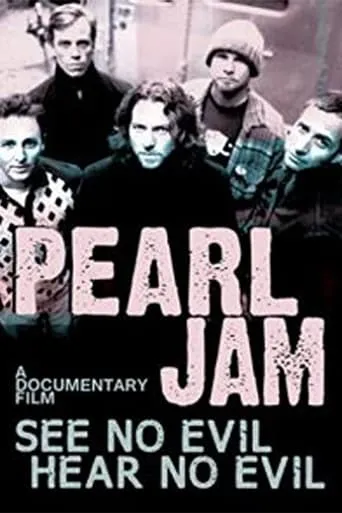 Pearl Jam: See No Evil, Hear No Evil movie poster - Entertainment content