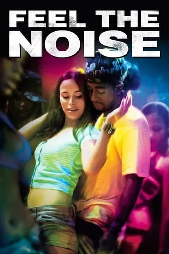 Feel The Noise movie poster - Rated 4.471/10