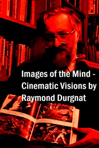 Images of the Mind: Cinematic Visions by Raymond Durgnat movie poster - Entertainment content