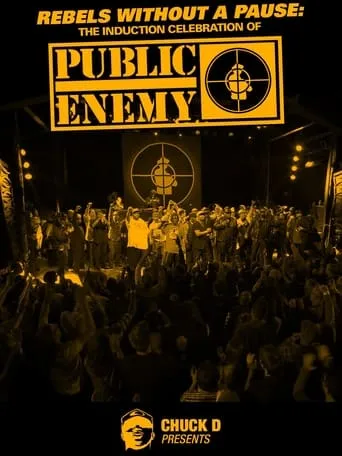 Rebels Without a Pause: The Induction Celebration of Public Enemy movie poster - Rated 6/10
