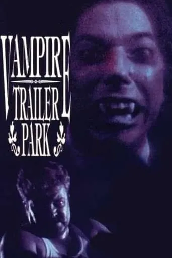 Vampire Trailer Park movie poster - Entertainment content