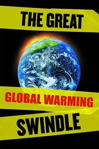 The Great Global Warming Swindle movie poster - Rated 6.4/10