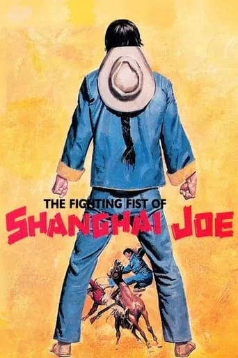 The Fighting Fists of Shanghai Joe movie poster - Rated 5/10