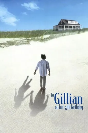 To Gillian on Her 37th Birthday movie poster - Rated 5.5/10