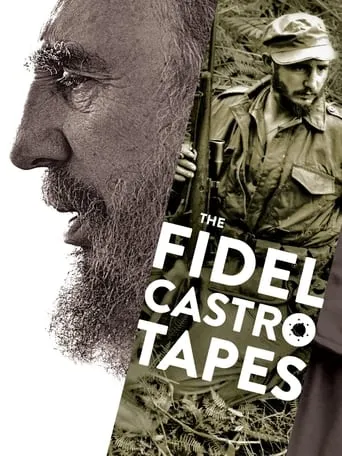 The Fidel Castro Tapes movie poster - Rated 6.7/10