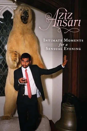 Aziz Ansari: Intimate Moments for a Sensual Evening movie poster - Rated 6.8/10