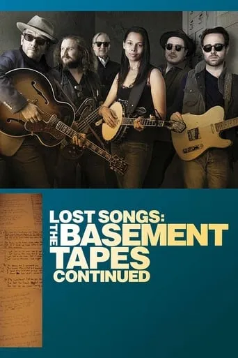Lost Songs: The Basement Tapes Continued movie poster - Rated 7.3/10