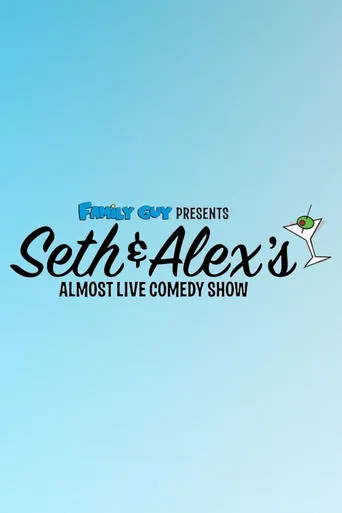 Family Guy Presents: Seth & Alex's Almost Live Comedy Show movie poster - Rated 5.8/10