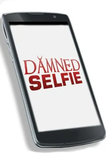 Damned Selfie movie poster - Entertainment content