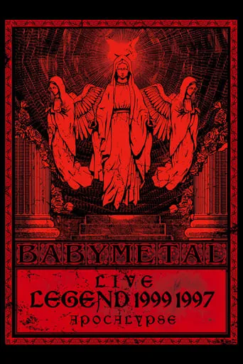 BABYMETAL - Live - Legend 1999 & 1997 Apocalypse movie poster - Rated 7.9/10