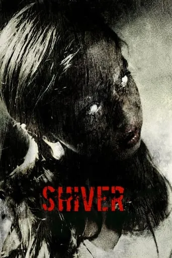 Shiver movie poster - Rated 6.2/10