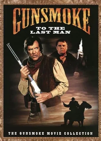 Gunsmoke: To the Last Man movie poster - Rated 6.5/10