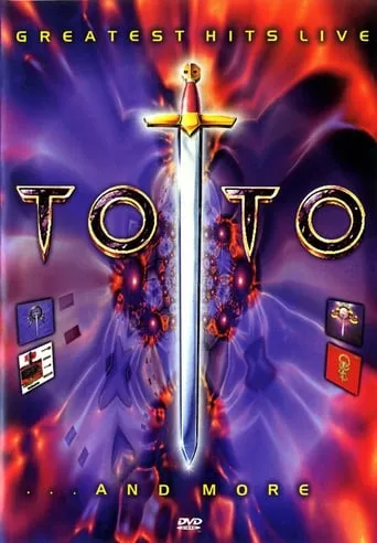 Toto - Greatest Hits Live... And More movie poster - Rated 9/10