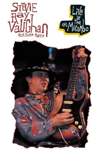 Stevie Ray Vaughan and Double Trouble: Live at the El Mocambo movie poster - Rated 8.2/10