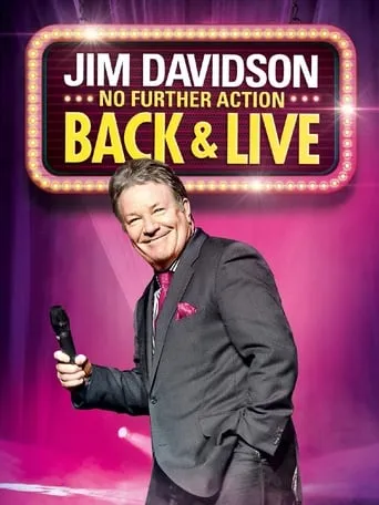 Jim Davidson: No Further Action - Back & Live movie poster - Rated 8/10