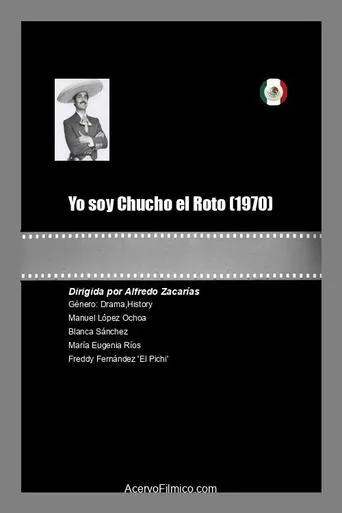 Yo soy Chucho el Roto movie poster - Rated 5/10