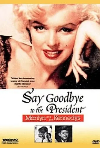 Say Goodbye to the President: Marilyn and The Kennedys movie poster - Entertainment content