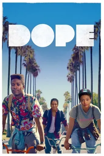Dope movie poster - Rated 7.065/10