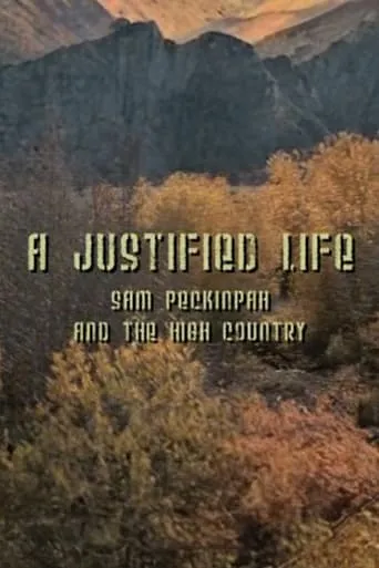 A Justified Life: Sam Peckinpah and the High Country movie poster - Entertainment content