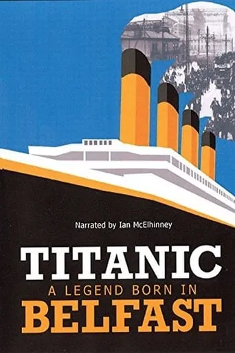 Titanic: Born in Belfast movie poster - Entertainment content