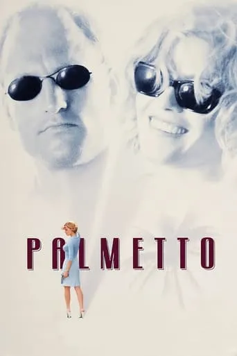 Palmetto movie poster - Rated 5.894/10