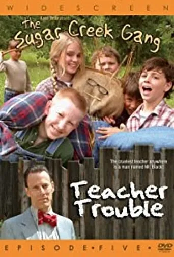 Sugar Creek Gang: Teacher Trouble movie poster - Rated 7/10