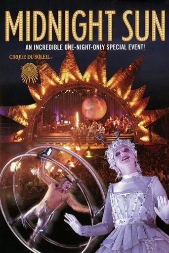 Cirque du Soleil: Midnight Sun movie poster - Rated 8/10