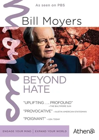 Bill Moyers: Beyond Hate movie poster - Entertainment content