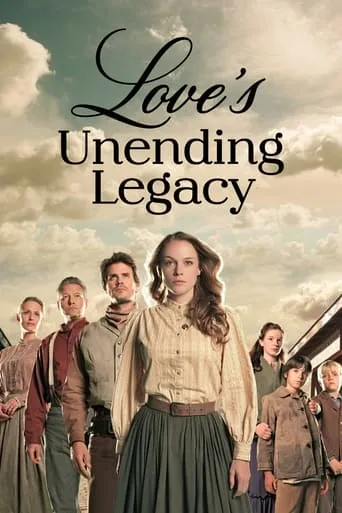 Love's Unending Legacy movie poster - Rated 7/10