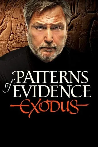 Patterns of Evidence: The Exodus movie poster - Rated 7/10