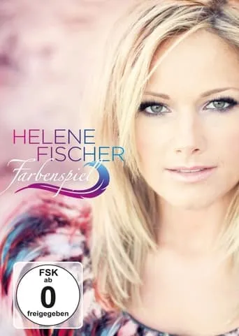 Helene Fischer - Farbenspiel Super Special Fanedition movie poster - Entertainment content