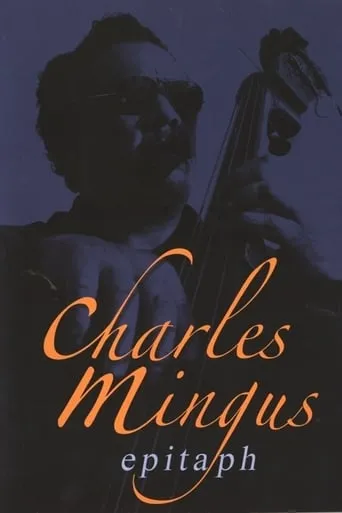 Charles Mingus: Epitaph movie poster - Entertainment content