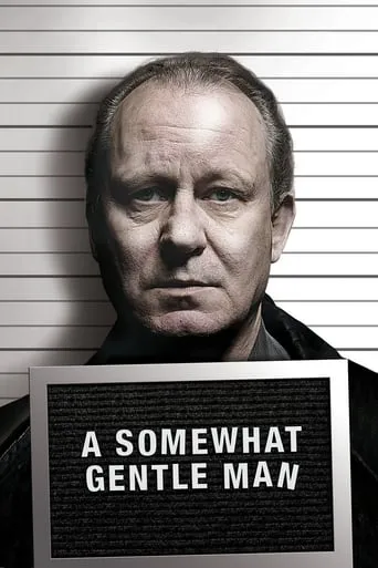 A Somewhat Gentle Man movie poster - Rated 6.56/10