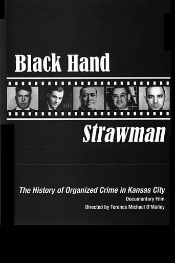 Black Hand Strawman: The History of Organized Crime in Kansas City movie poster - Entertainment content