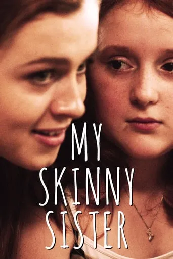 My Skinny Sister movie poster - Rated 6.9/10