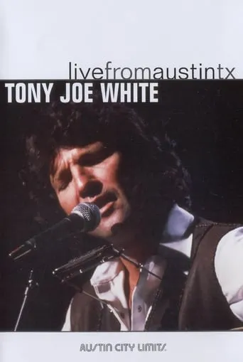 Tony Joe White: Live from Austin, TX movie poster - Rated 10/10