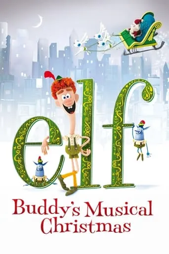Elf: Buddy's Musical Christmas movie poster - Rated 5.4/10