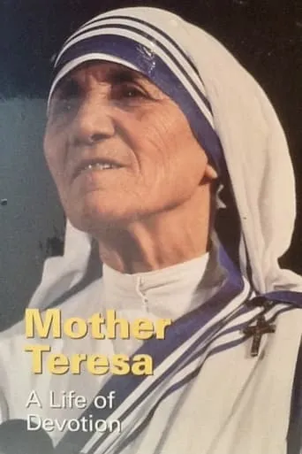 Mother Teresa: A Life of Devotion movie poster - Entertainment content