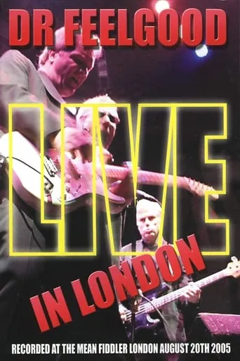 Dr. Feelgood: Live in London movie poster - Entertainment content
