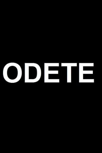 Odete movie poster - Rated 8/10