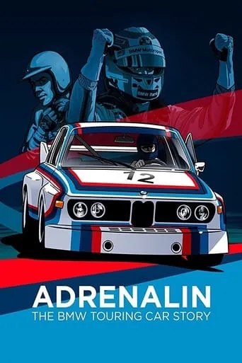 Adrenalin: The BMW Touring Car Story movie poster - Rated 8.6/10