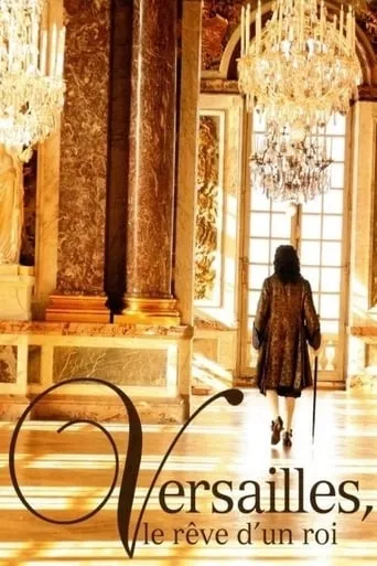 Versailles: The Dream of a King movie poster - Rated 6.5/10