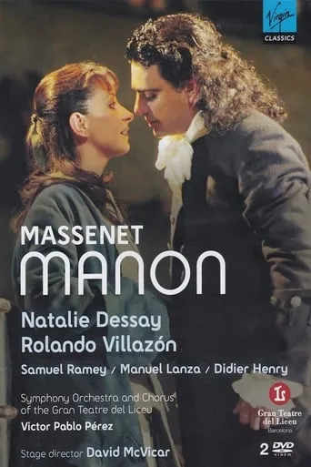 Natalie Dessay & Rolando Villazón - Massenet: Manon movie poster - Rated 6/10