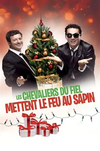 Les Chevaliers du Fiel - Mettent le feu au sapin ! movie poster - Rated 8/10