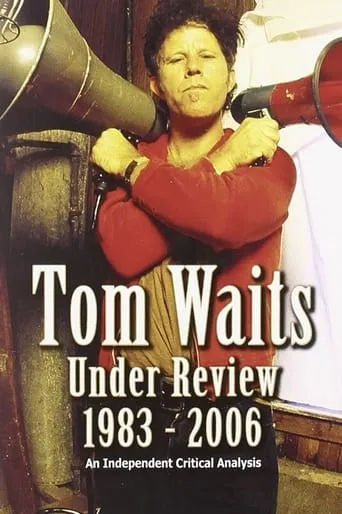Tom Waits Under Review 1983-2006 movie poster - Entertainment content