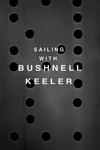 Sailing with Bushnell Keeler movie poster - Rated 5.712/10