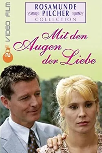 Rosamunde Pilcher: Mit den Augen der Liebe movie poster - Rated 6/10