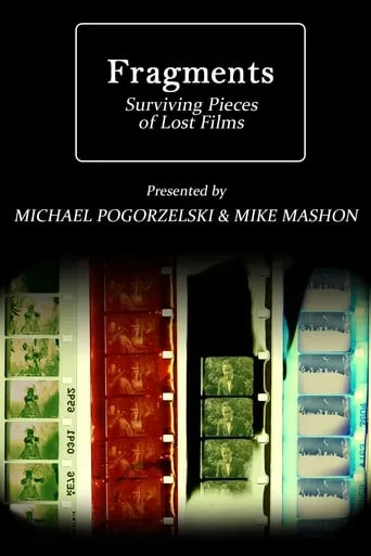 Fragments: Surviving Pieces of Lost Films movie poster - Rated 9/10